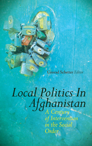 Conrad Schetter - Local Politics in Afghanistan