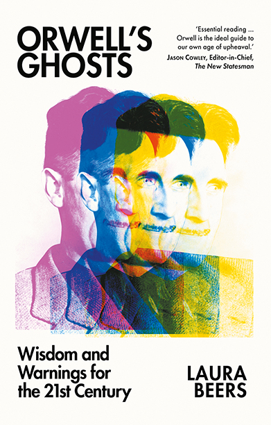 Orwell's Ghosts book cover depicting a highly stylised colourised image of Orwell's headshot overlapping.