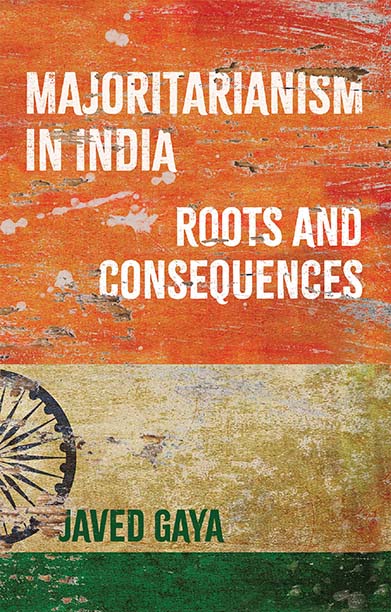 Using the colours of the Indian flag, saffron, white, and green, the book cover shows a rough edge to indicate history with the words of the title: Majoritarianism in India