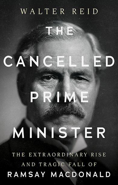Book cover for The Cancelled Prime Minister that features a black and white photo of Ramsay Macdonald in a moustache