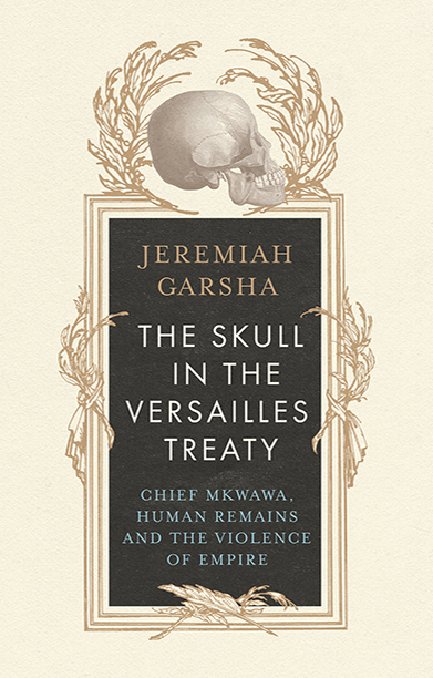 Book cover for The Skull In the Versailles Treaty that shows a profile of a drawing of a skull above a menu design from the Versailles treaty meeting.