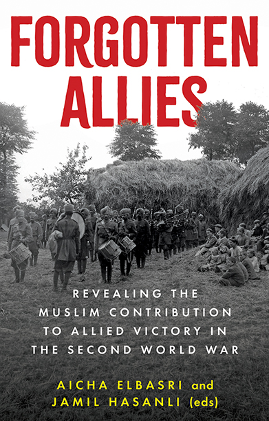 Book cover for 'Forgotten Allies' showing a historic photo of Muslim soldiers in WWII.